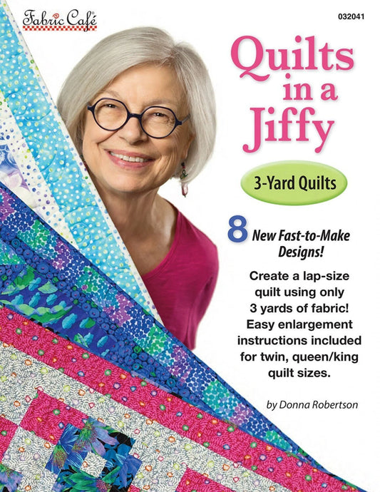 QUILTS IN A JIFFY 3 YARD QUILTS 8 quilt designs DONNA ROBERTSON For FABRIC CAFE!