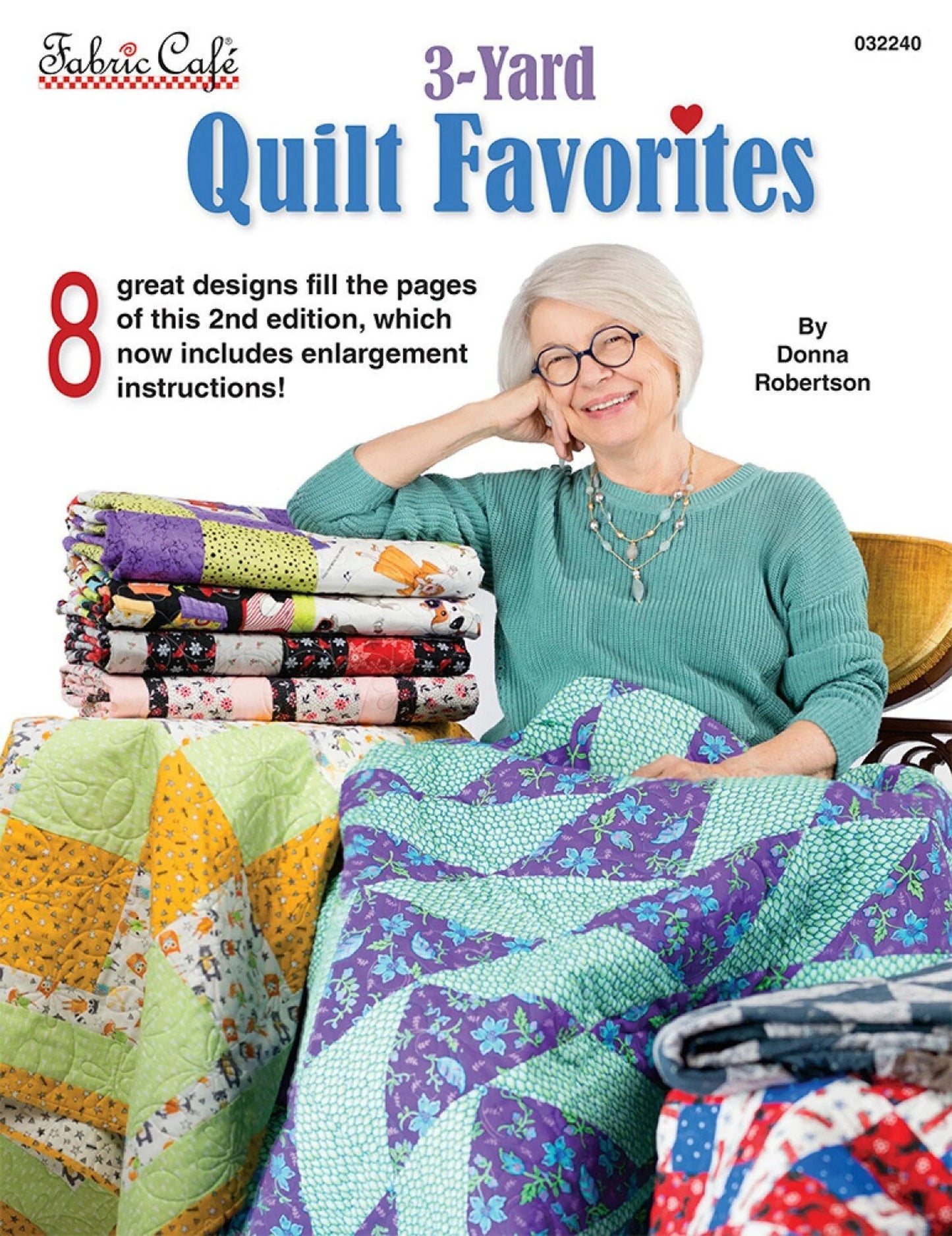 3 YARD QUILT FAVORITES 8 quilt designs DONNA ROBERTSON For FABRIC CAFE!