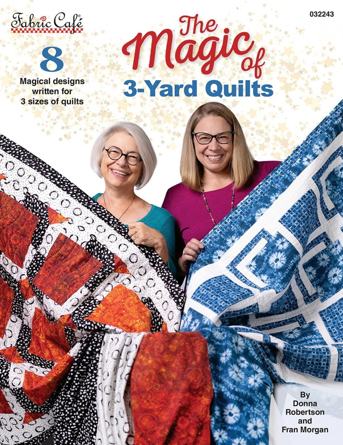 THE MAGIC OF 3 YARD QUILTS 8 quilt designs DONNA ROBERTSON For FABRIC CAFE!