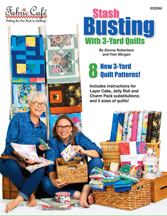 STASH BUSTING WITH 3 YARD QUILTS 8 quilt designs DONNA ROBERTSON For FABRIC CAFE!